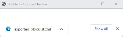 Exported blocklist xml file Chrome