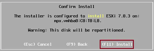 Press F11 to install VMware ESXi